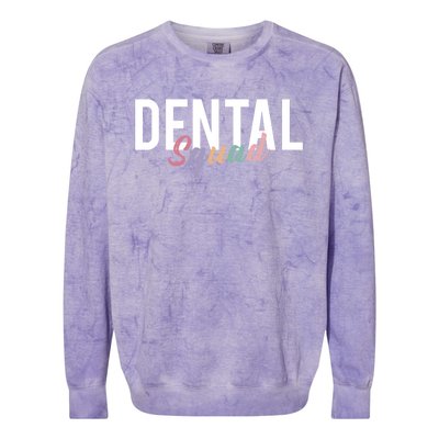 Dental Squad Dentist Cool Gift Colorblast Crewneck Sweatshirt