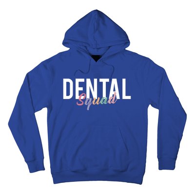 Dental Squad Dentist Cool Gift Hoodie