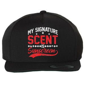 Dermatologist Skin Doctor My Signature Scent Is Sunscreen Wool Snapback Cap