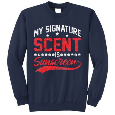 Dermatologist Skin Doctor My Signature Scent Is Sunscreen Sweatshirt