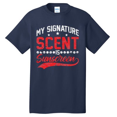 Dermatologist Skin Doctor My Signature Scent Is Sunscreen Tall T-Shirt