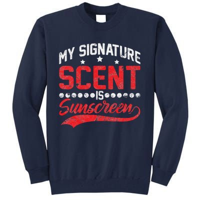 Dermatologist Skin Doctor My Signature Scent Is Sunscreen Tall Sweatshirt