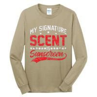 Dermatologist Skin Doctor My Signature Scent Is Sunscreen Tall Long Sleeve T-Shirt