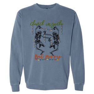 Dancing Skeletons Dead Inside But Merry Christmas Xmas Gift Garment-Dyed Sweatshirt