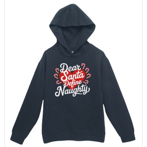 Dear Santa Define Nice Naughty Funny Christmas Matching Pj Urban Pullover Hoodie