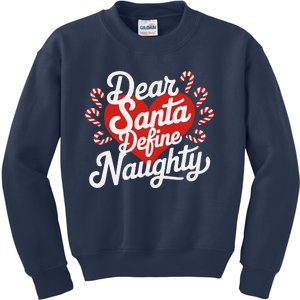 Dear Santa Define Nice Naughty Funny Christmas Matching Pj Kids Sweatshirt