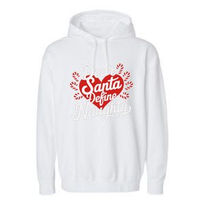 Dear Santa Define Nice Naughty Funny Christmas Matching Pj Garment-Dyed Fleece Hoodie