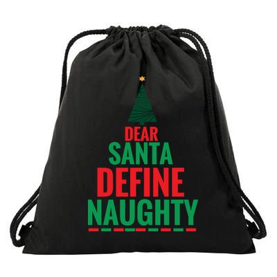 Dear Santa Define Naughty Drawstring Bag