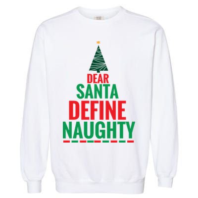 Dear Santa Define Naughty Garment-Dyed Sweatshirt