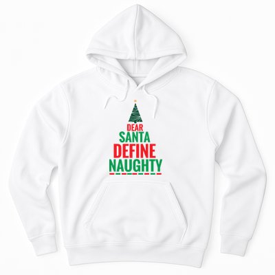 Dear Santa Define Naughty Hoodie
