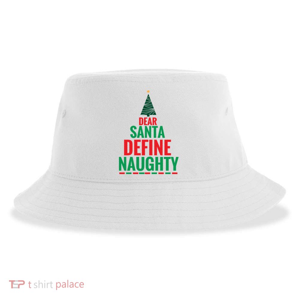 Dear Santa Define Naughty Sustainable Bucket Hat