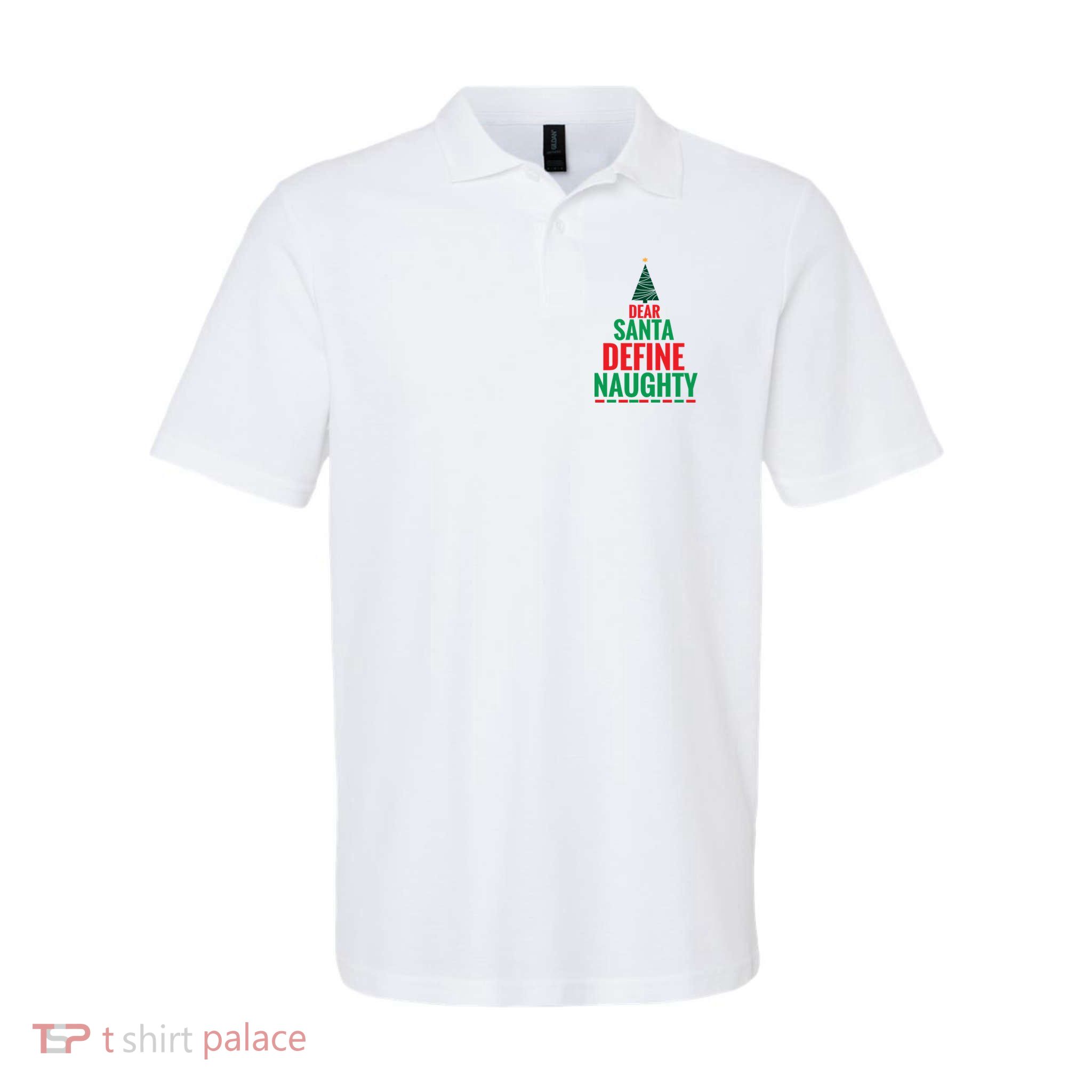 Dear Santa Define Naughty Polo