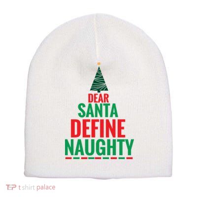 Dear Santa Define Naughty Short Acrylic Beanie
