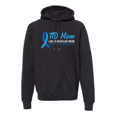 Diabetic Support Design for a T1D Diabetic Mom Premium Hoodie