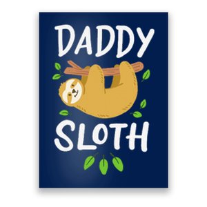 Daddy Sloth Dad Father Fathers Day Lazy Dad Poster