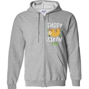 Daddy Sloth Dad Father Fathers Day Lazy Dad Full Zip Hoodie