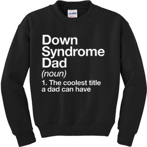 Down Syndrome Dad Definition Awareness Month Kids Sweatshirt