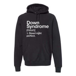 Down Syndrome Definition Awareness Month Premium Hoodie