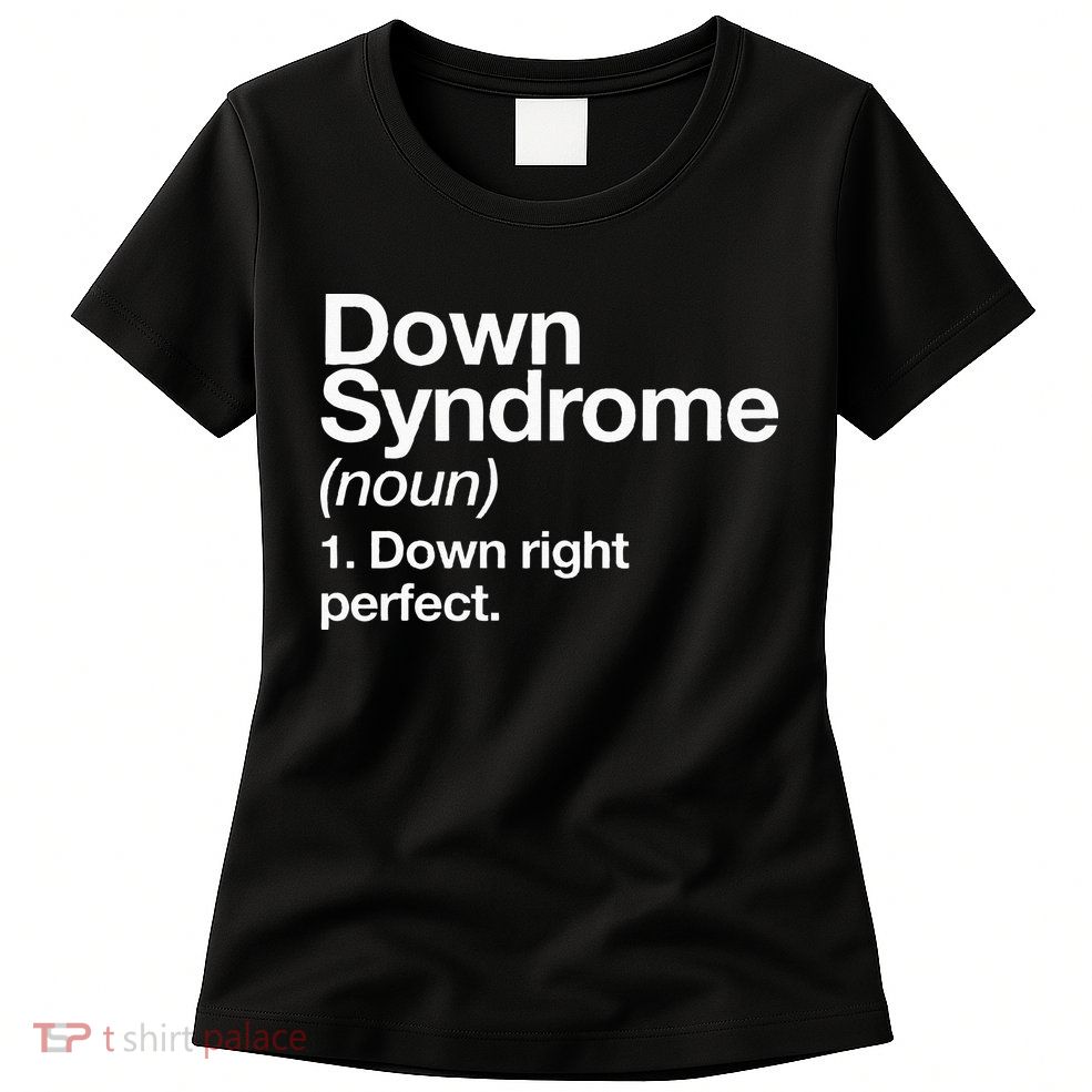 Down Syndrome Definition Awareness Month Womens T-Shirt