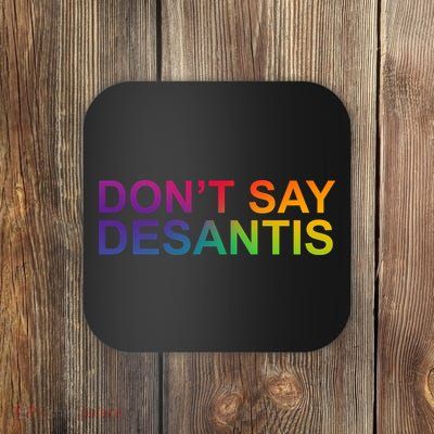 Dont Say Desantis Florida LGBTQ Rainbow Coaster