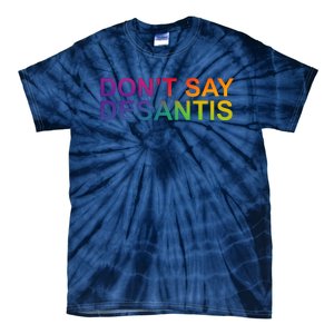 Dont Say Desantis Florida LGBTQ Rainbow Tie-Dye T-Shirt