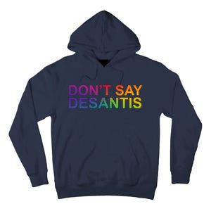 Dont Say Desantis Florida LGBTQ Rainbow Tall Hoodie