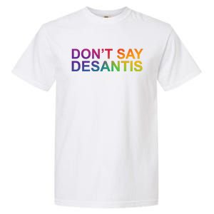 Dont Say Desantis Florida LGBTQ Rainbow Garment-Dyed Heavyweight T-Shirt