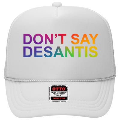 Dont Say Desantis Florida LGBTQ Rainbow High Crown Mesh Back Trucker Hat