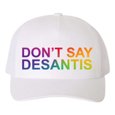 Dont Say Desantis Florida LGBTQ Rainbow Yupoong Adult 5-Panel Trucker Hat