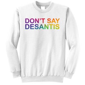 Dont Say Desantis Florida LGBTQ Rainbow Sweatshirt