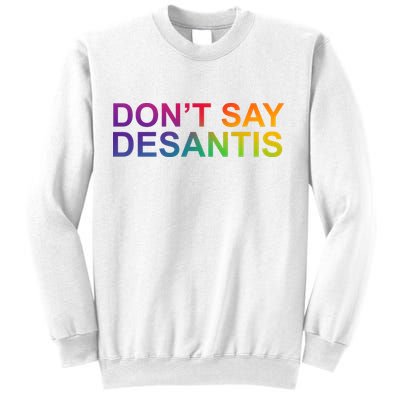 Dont Say Desantis Florida LGBTQ Rainbow Sweatshirt