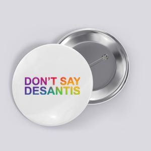 Dont Say Desantis Florida LGBTQ Rainbow Button