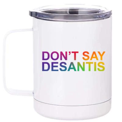 Dont Say Desantis Florida LGBTQ Rainbow 12 oz Stainless Steel Tumbler Cup