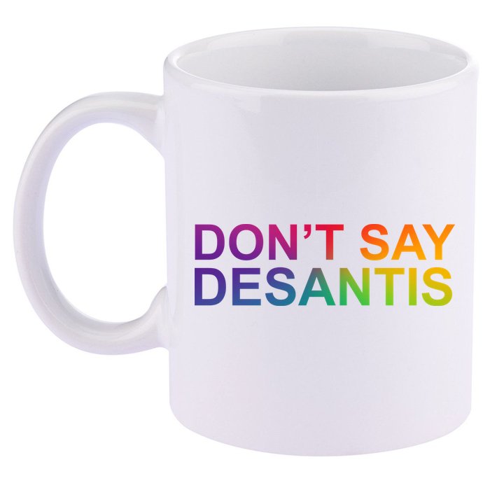 Dont Say Desantis Florida LGBTQ Rainbow 11oz C Handle Ceramic Mug