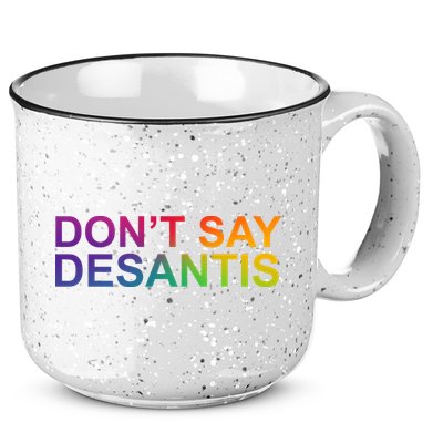 Dont Say Desantis Florida LGBTQ Rainbow 15oz Campfire Ceramic Mug