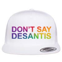 Dont Say Desantis Florida LGBTQ Rainbow Flat Bill Trucker Hat