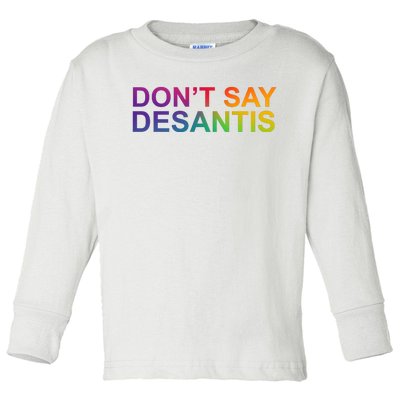 Dont Say Desantis Florida LGBTQ Rainbow Toddler Long Sleeve Shirt