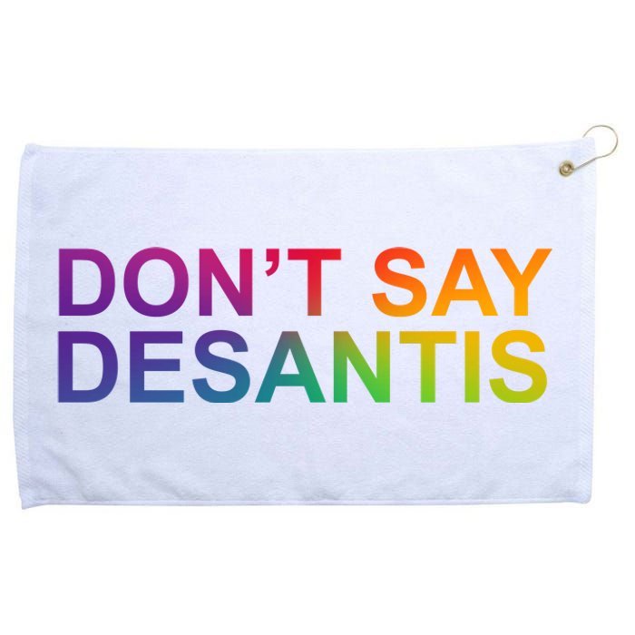 Dont Say Desantis Florida LGBTQ Rainbow Grommeted Golf Towel