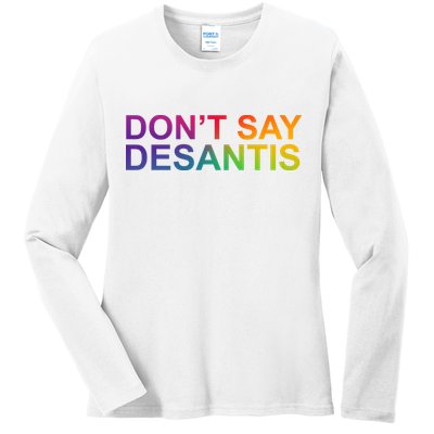 Dont Say Desantis Florida LGBTQ Rainbow Ladies Long Sleeve Shirt