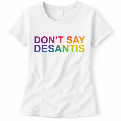 Dont Say Desantis Florida LGBTQ Rainbow Womens T-Shirt