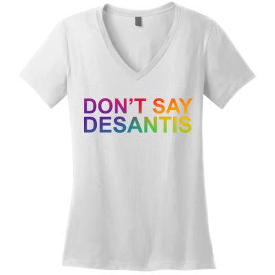 Dont Say Desantis Florida LGBTQ Rainbow Women's V-Neck T-Shirt
