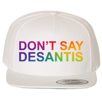 Dont Say Desantis Florida LGBTQ Rainbow Wool Snapback Cap