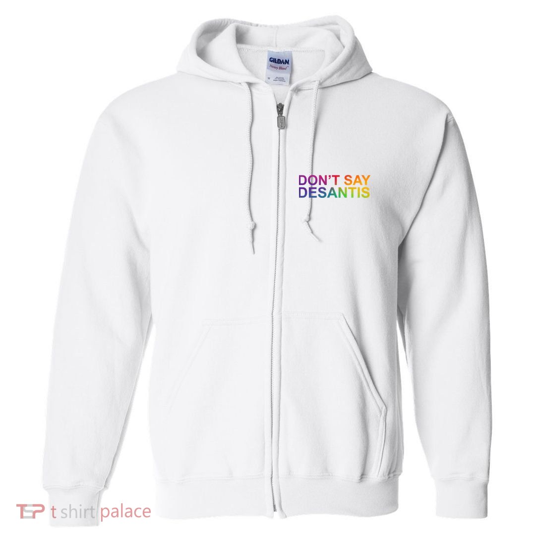 Dont Say Desantis Florida LGBTQ Rainbow Full Zip Hoodie