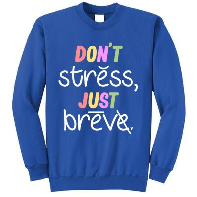 Don't Stress Dyslexia Awareness Disability Therapist Graphic Funny Gift Tall Sweatshirt