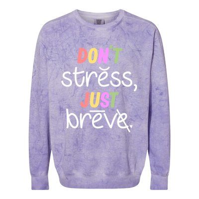 Don't Stress Dyslexia Awareness Disability Therapist Graphic Great Gift Colorblast Crewneck Sweatshirt