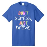 Don't Stress Dyslexia Awareness Disability Therapist Graphic Great Gift Tall T-Shirt