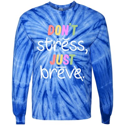 Don't Stress Dyslexia Awareness Disability Therapist Graphic Great Gift Tie-Dye Long Sleeve Shirt