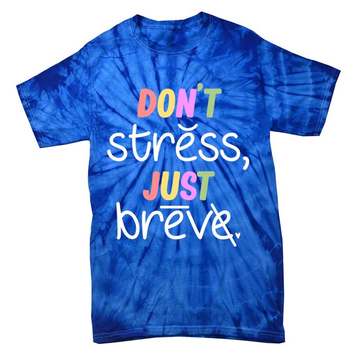 Don't Stress Dyslexia Awareness Disability Therapist Graphic Great Gift Tie-Dye T-Shirt