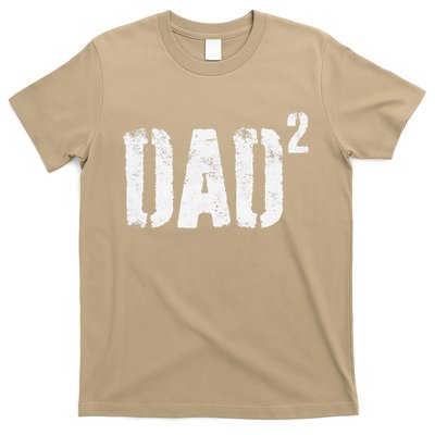Dad Squared Dad Of Two Fathers Day T-Shirt