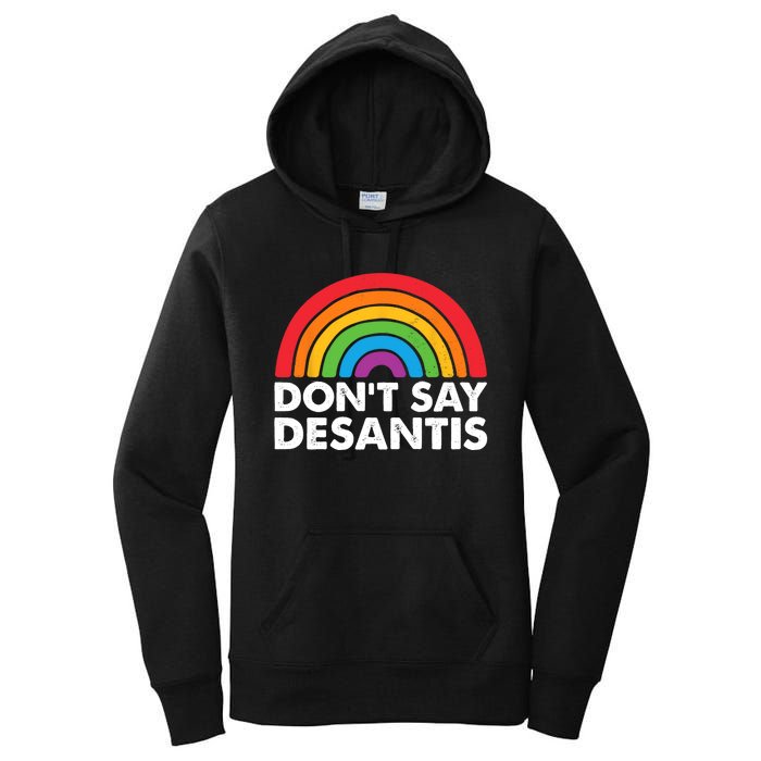 Dont Say DeSantis Rainbow Say Gay Graphic Women's Pullover Hoodie